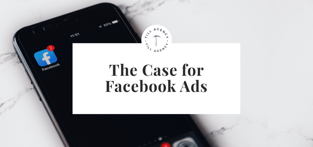 The case for Facebook ads